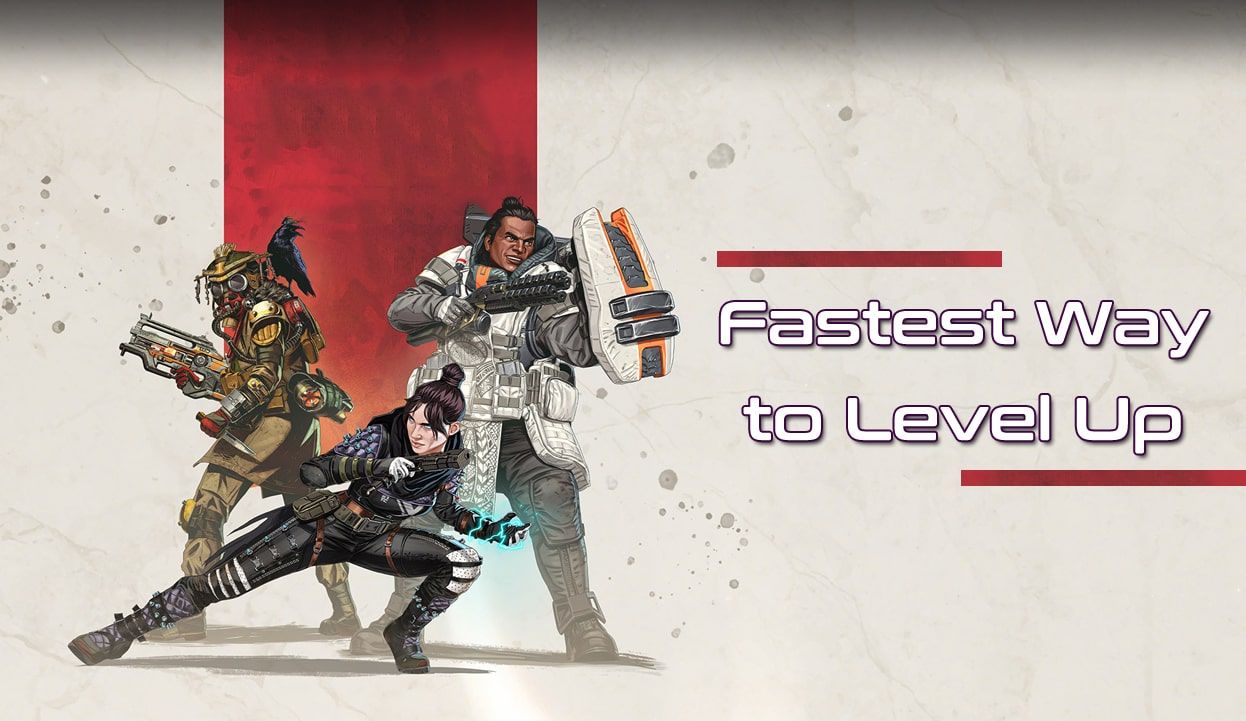 Fastest Way To Level Up In Apex Legends